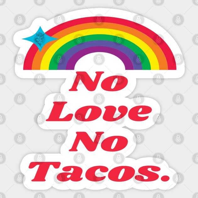 No love No tacos La Carreta Iowa Food Sticker by YourSymphony